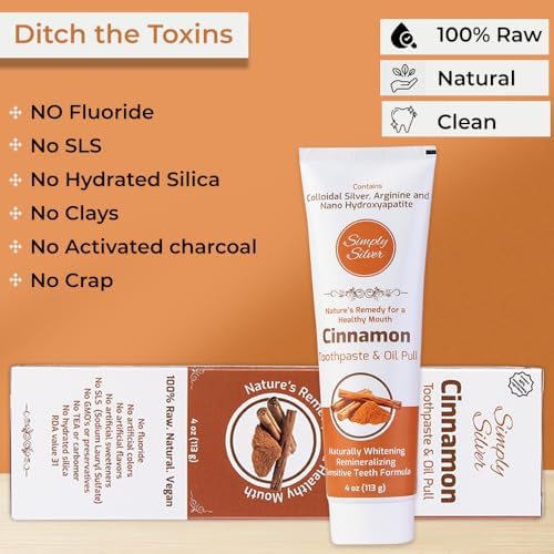 Simply Silver Toothpaste - Nano Hydroxyapatite & Colloidal Silver Natural Toothpaste & Oil Pull, Fluoride Free, Remineralizing & Sensitive Teeth New Formula, 4 oz (Cinnamon)